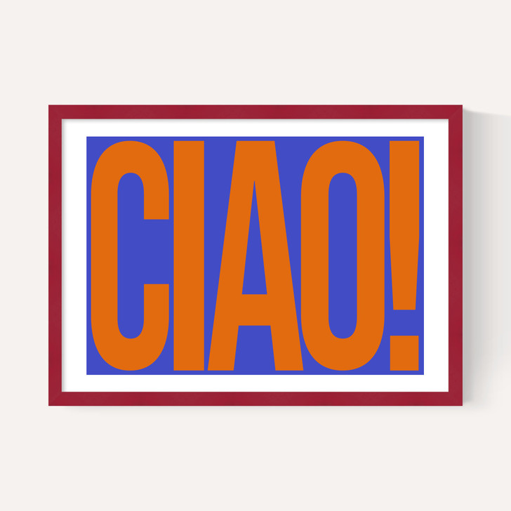 Ciao by Luxe Poster Co