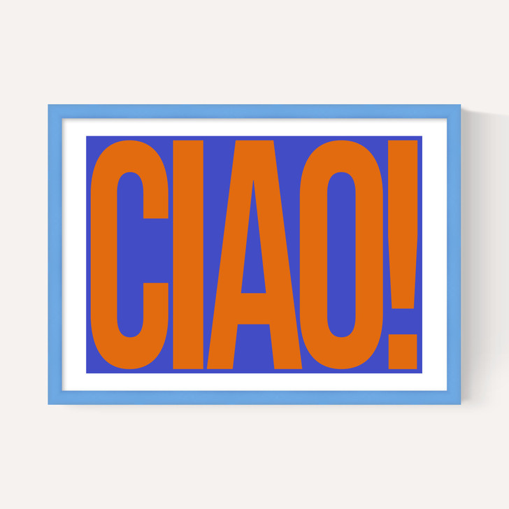 Ciao by Luxe Poster Co