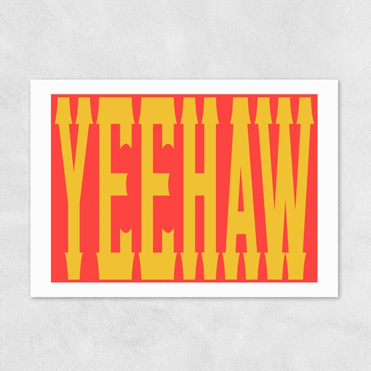 Yeehaw Unframed Print