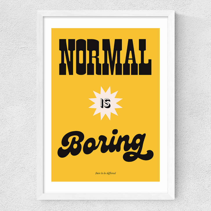 Normal Is Boring by HollieGraphik Medium White Frame Normal Is Boring by HollieGraphik Medium White Frame
