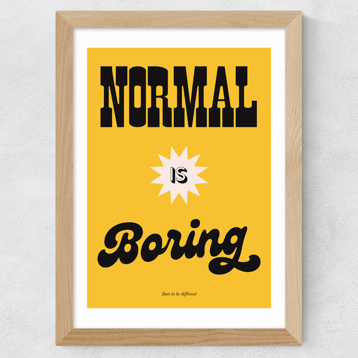 Normal Is Boring by HollieGraphik Wide Oak Frame