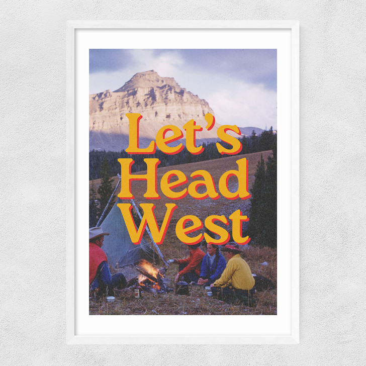 Let's Head West Narrow White Frame Let's Head West Narrow White Frame