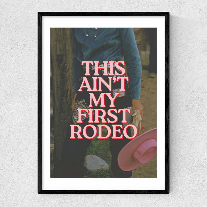 This Ain't My First Rodeo Narrow Black Frame This Ain't My First Rodeo Narrow Black Frame