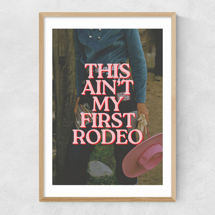 This Ain't My First Rodeo Narrow Oak Frame This Ain't My First Rodeo Narrow Oak Frame