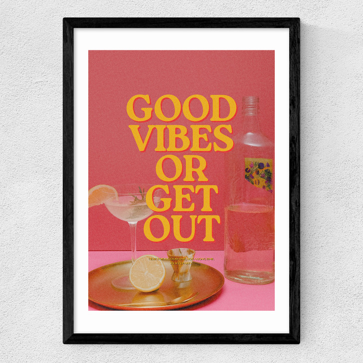 Good Vibes Or Get Out Medium Black Frame