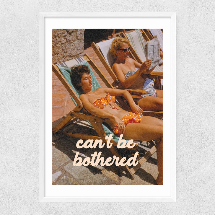 Can't Be Bothered Narrow White Frame Can't Be Bothered Narrow White Frame