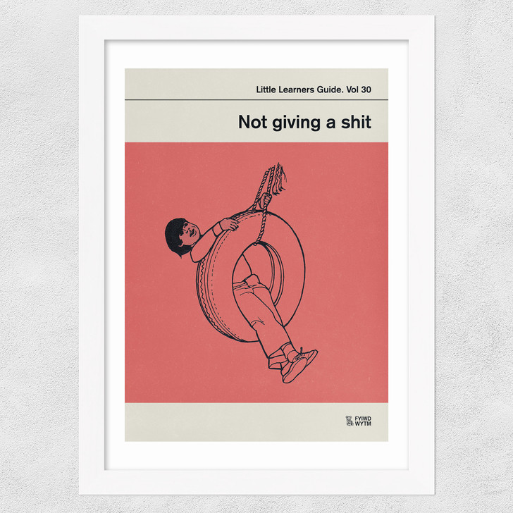 Not Giving a Shit Wide White Frame