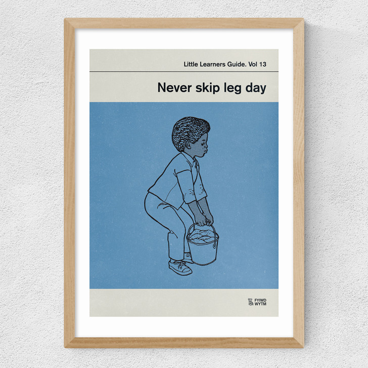 Never Skip Leg Day Medium Oak Frame Never Skip Leg Day Medium Oak Frame