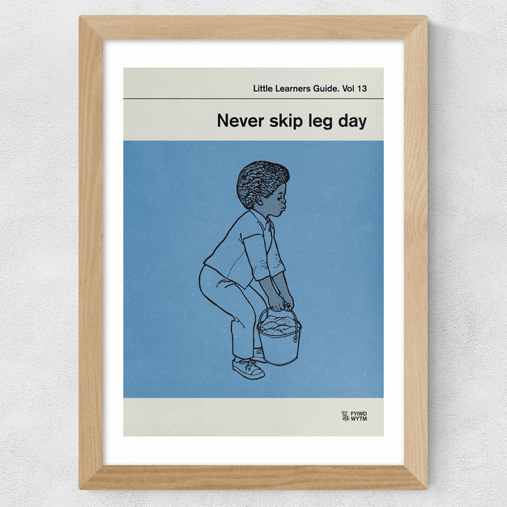 Never Skip Leg Day Wide Oak Frame Never Skip Leg Day Wide Oak Frame