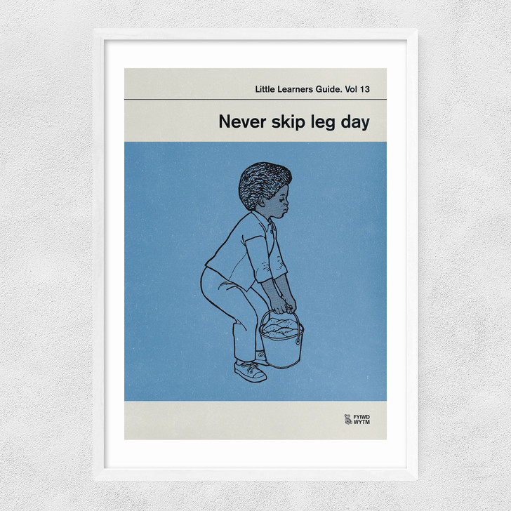 Never Skip Leg Day Narrow White Frame Never Skip Leg Day Narrow White Frame