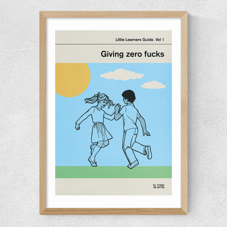 Giving Zero Fucks Medium Oak Frame