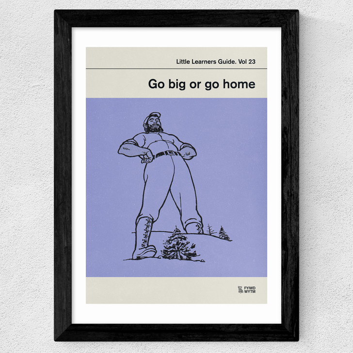 Go Big or Go Home Wide Black Frame