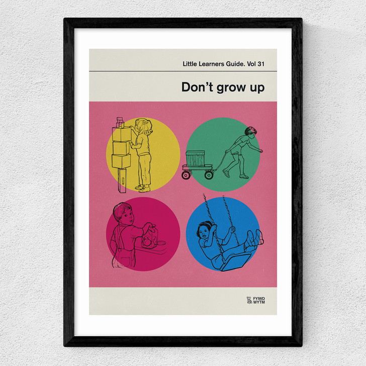 Dont Grow Up Medium Black Frame Dont Grow Up Medium Black Frame