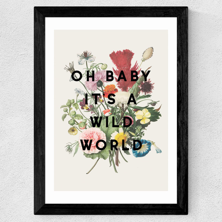 Oh Baby It's A Wild World Wide Black Frame Oh Baby It's A Wild World Wide Black Frame