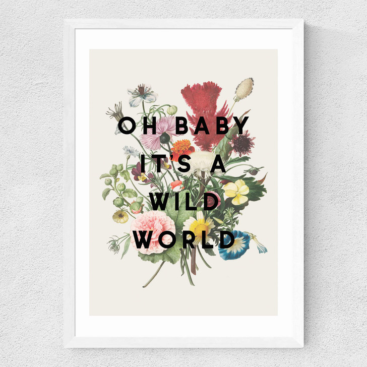 Oh Baby It's A Wild World Medium White Frame Oh Baby It's A Wild World Medium White Frame