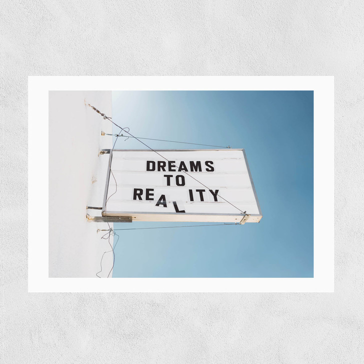 Dreams to Reality Unframed Print