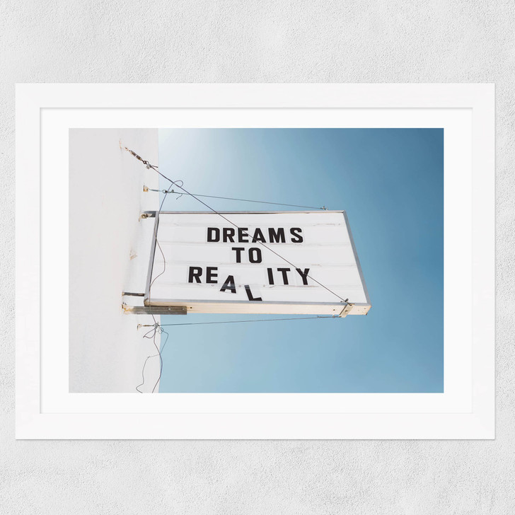 Dreams to Reality Wide White Frame Dreams to Reality Wide White Frame