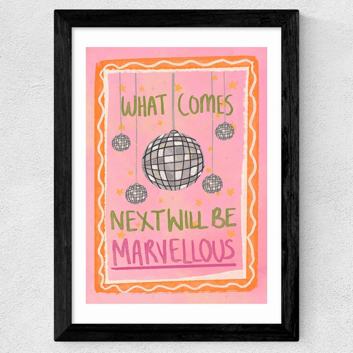 What Comes Next Will Be Marvellous Wide Black Frame