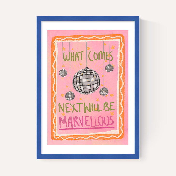 What Comes Next Will Be Marvellous