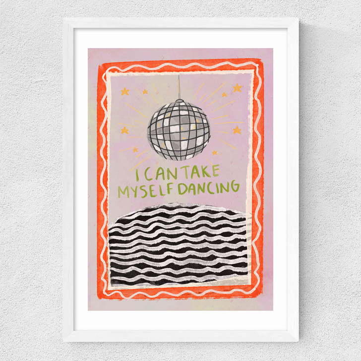 I Can Take Myself Dancing Medium White Frame