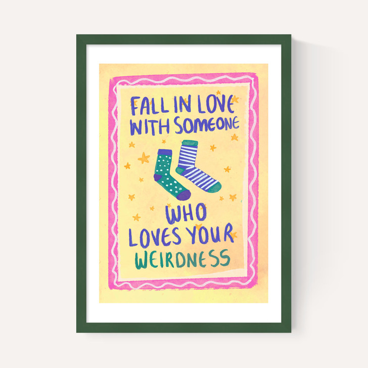 Fall In Love With Someone Who Loves Your Weirdness