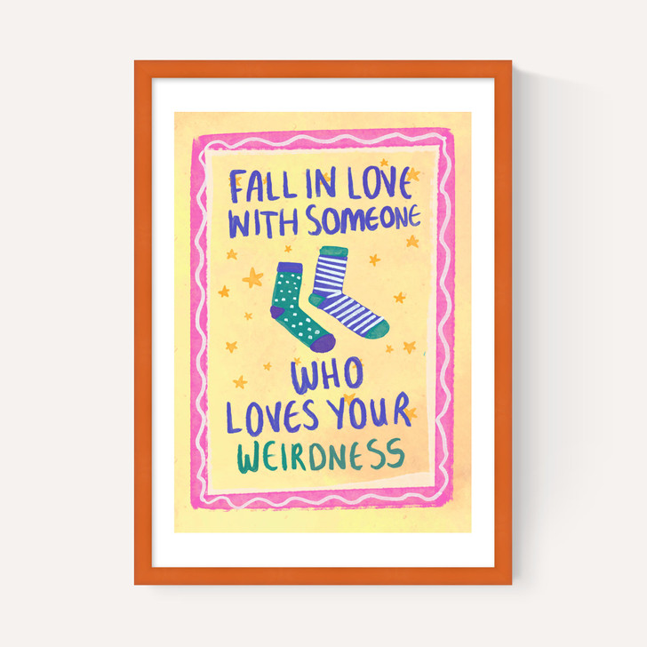Fall In Love With Someone Who Loves Your Weirdness