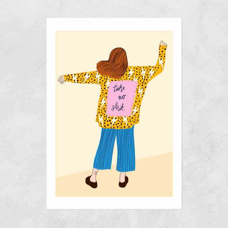Take No Shit Unframed Print Take No Shit Unframed Print