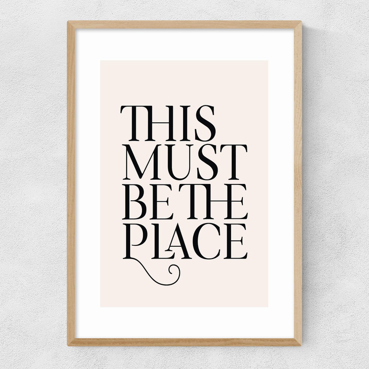 This Must Be The Place Narrow Oak Frame