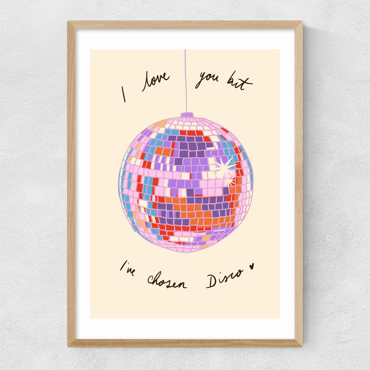 I Love You But I've Chosen Disco Narrow Oak Frame I Love You But I've Chosen Disco Narrow Oak Frame