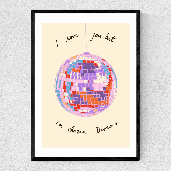I Love You But I've Chosen Disco Narrow Black Frame