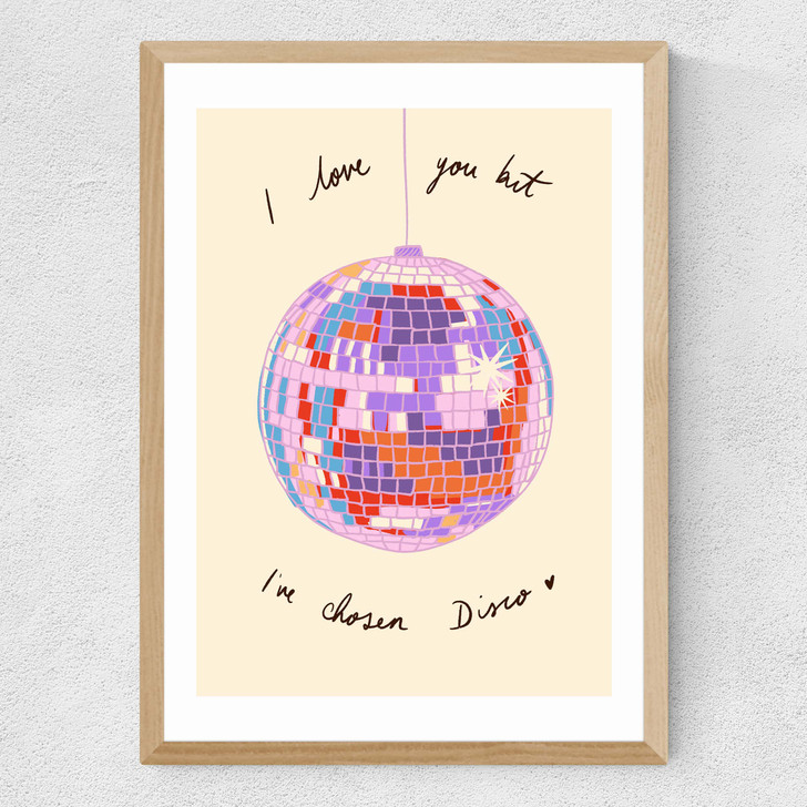 I Love You But I've Chosen Disco Medium Oak Frame