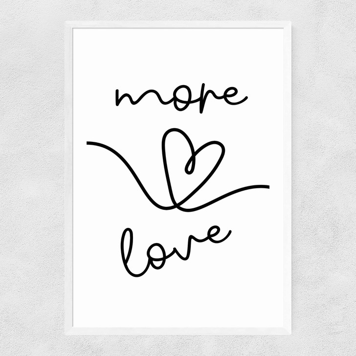 More Love Narrow White Frame More Love Narrow White Frame