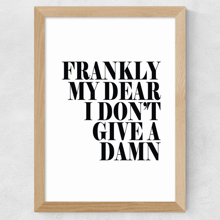 Frankly My Dear Wide Oak Frame