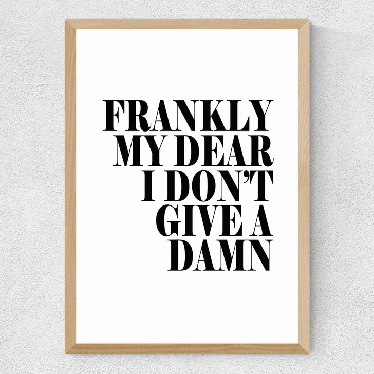Frankly My Dear Medium Oak Frame