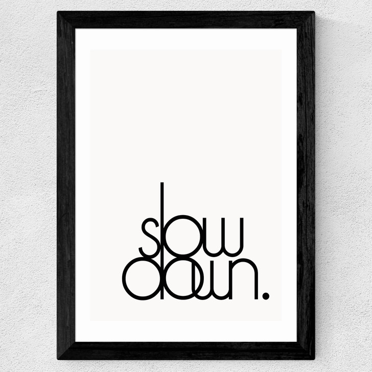 Slow Down Wide Black Frame Slow Down Wide Black Frame