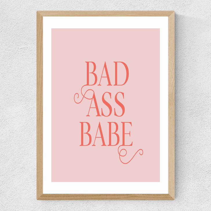 Bad Ass Babe Medium Oak Frame Bad Ass Babe Medium Oak Frame