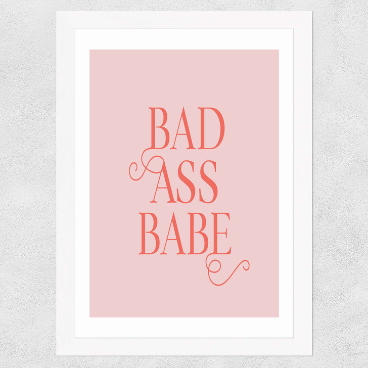 Bad Ass Babe Wide White Frame