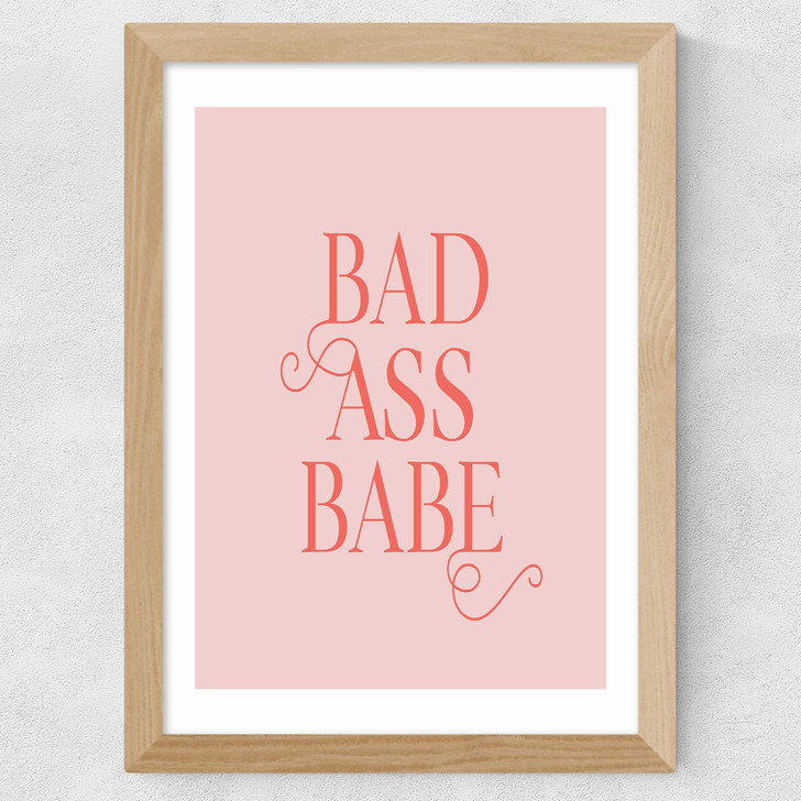 Bad Ass Babe Wide Oak Frame