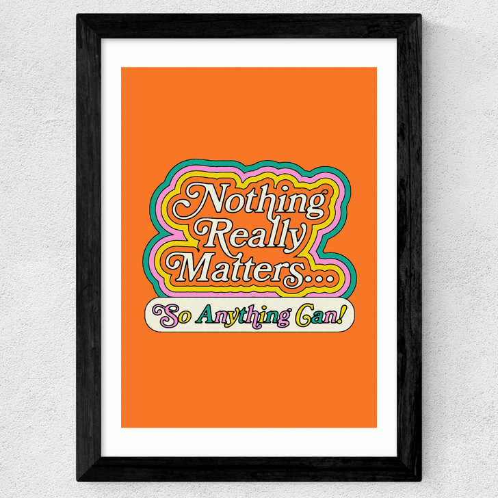 Nothing Really Matters Wide Black Frame Nothing Really Matters Wide Black Frame