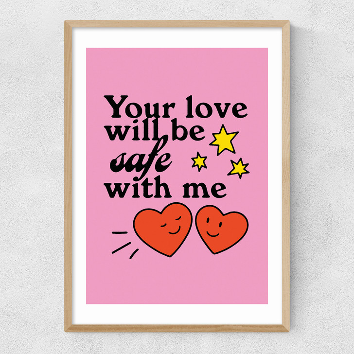 Your Love Will Be Safe Narrow Oak Frame