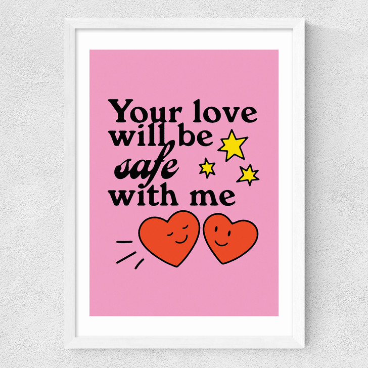 Your Love Will Be Safe Medium White Frame
