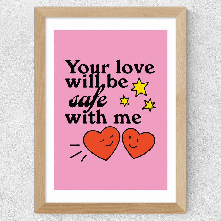 Your Love Will Be Safe Wide Oak Frame