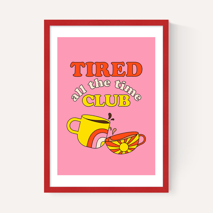 Tired All The Time Club