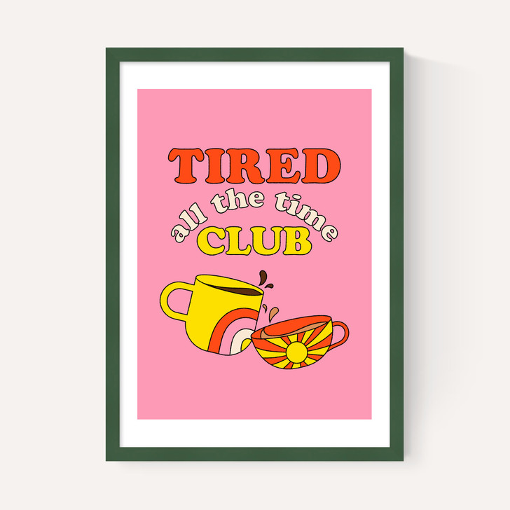 Tired All The Time Club