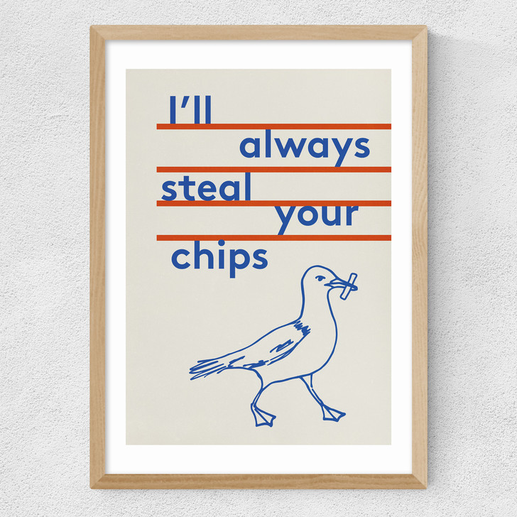 Always Steal Your Chips Medium Oak Frame
