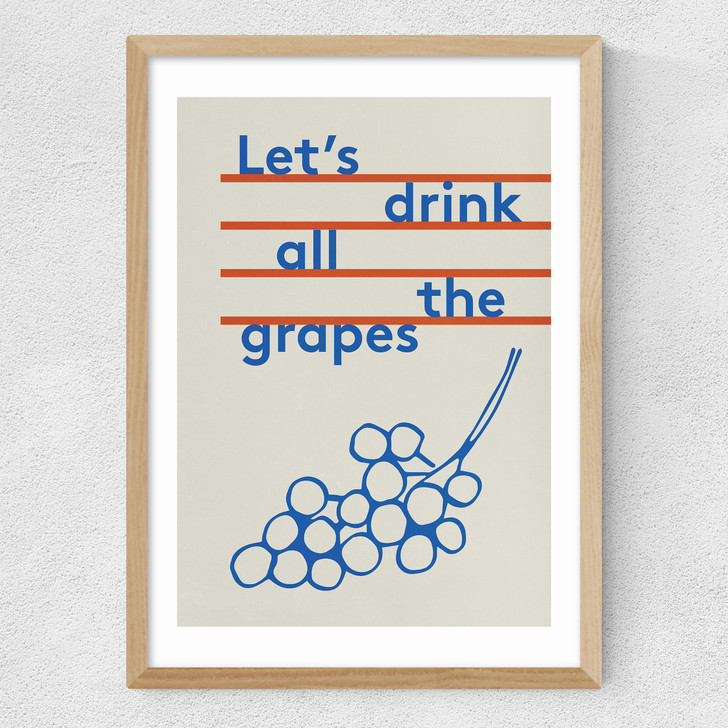 Drink All The Grapes Medium Oak Frame