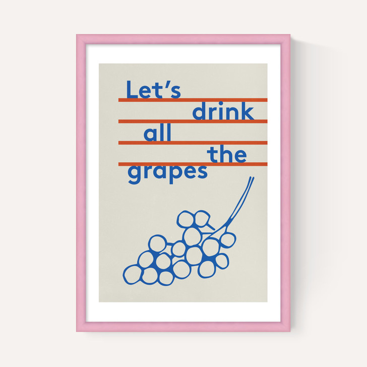 Drink All The Grapes