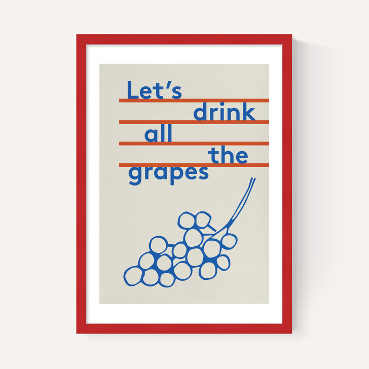 Drink All The Grapes
