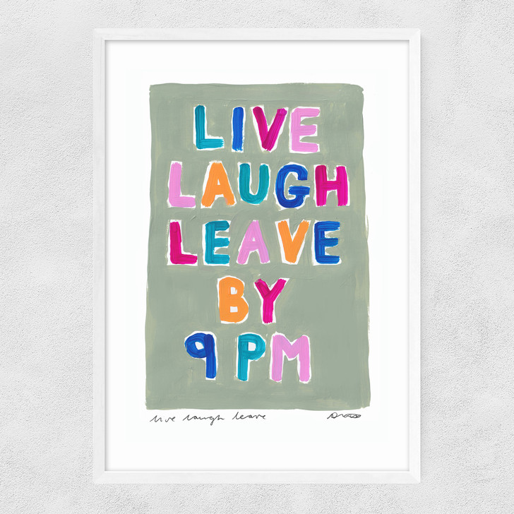 Live Laugh Leave by 9PM Narrow White Frame