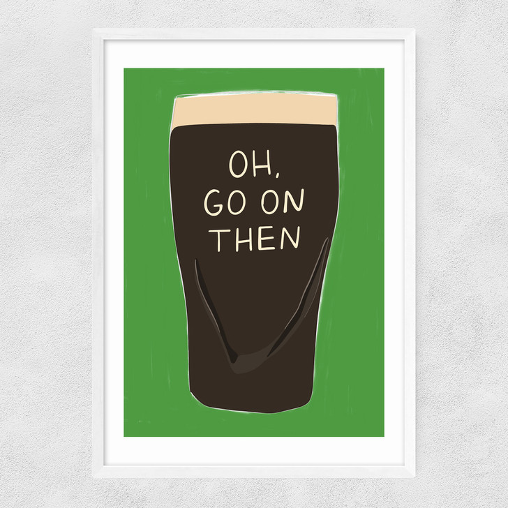 Oh, Go On Then Narrow White Frame